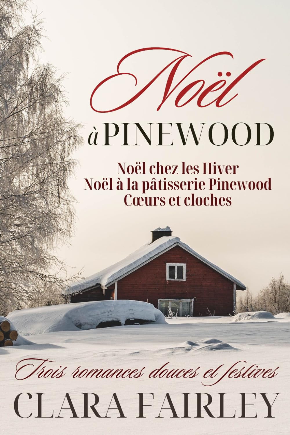 Noël à Pinewood: trois romances douces et festives (Les douces romances de Pinewood)