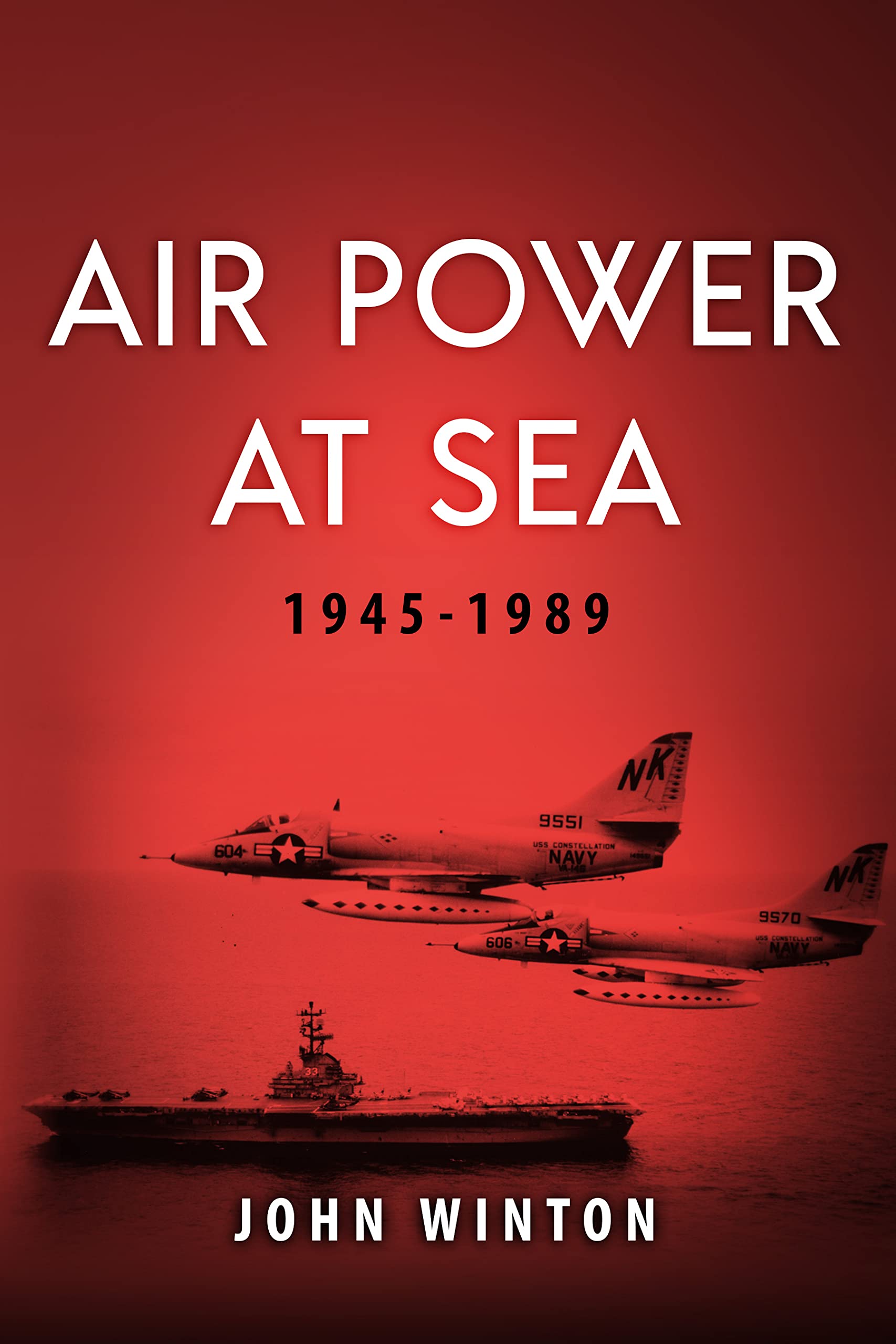 Air Power at Sea, 1945-1989 (20th Century Naval Innovations)
