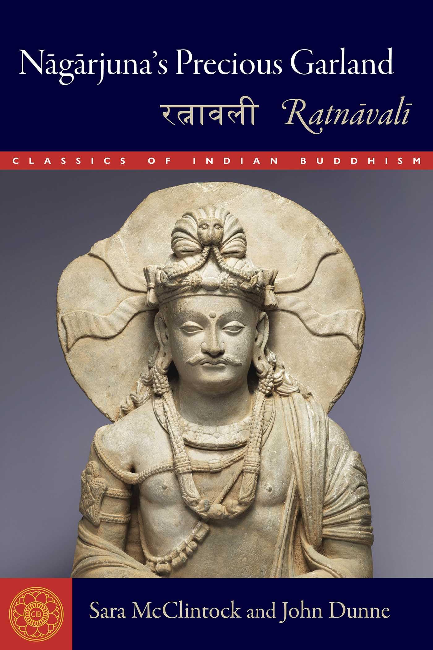 Nagarjuna's Precious Garland: Ratnavali (Classics of Indian Buddhism) Paperback – March 5, 2024