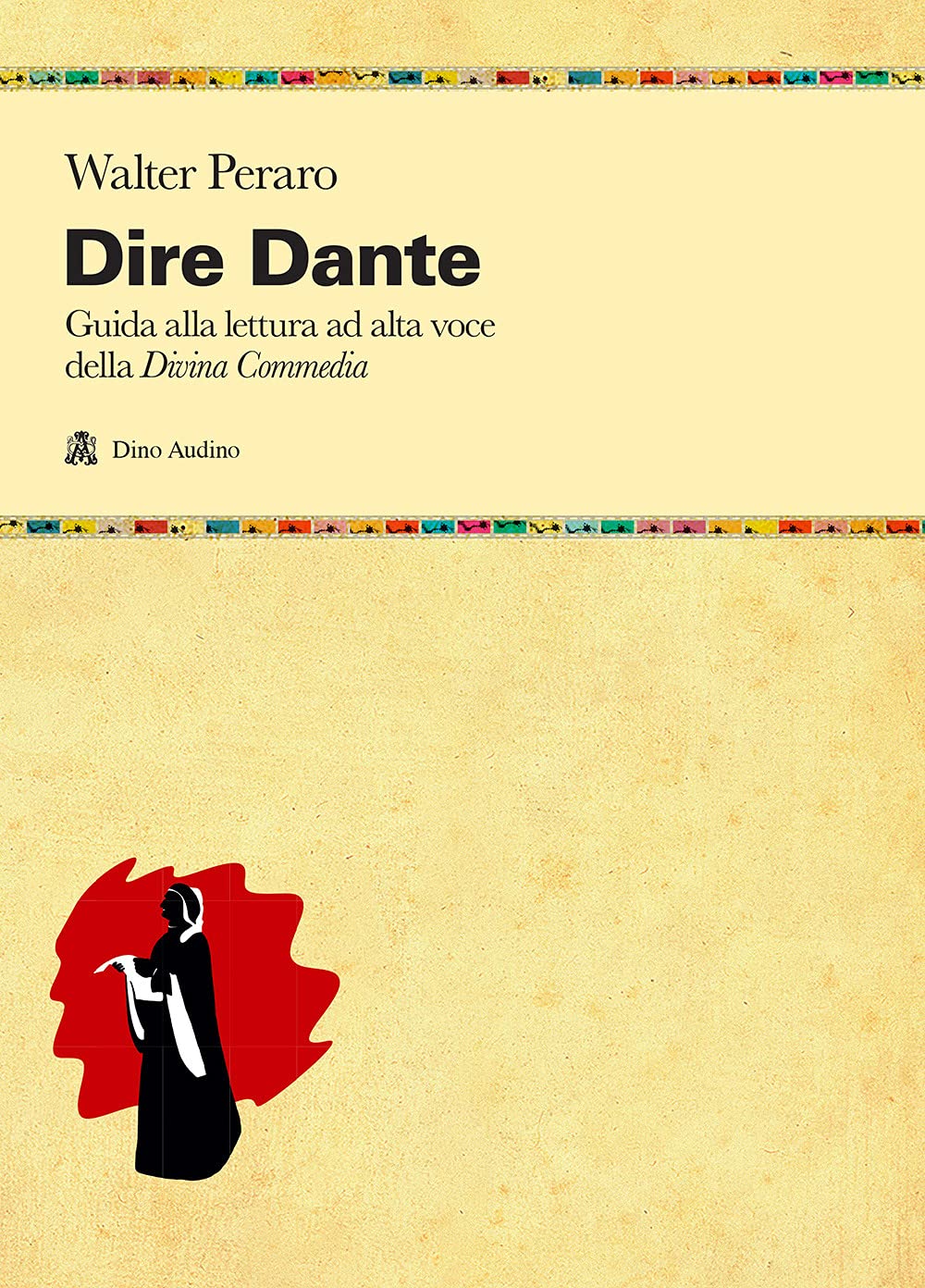 Dire Dante. Guida Alla Lettura Ad Alta Voce Della «Divina Commedia» - 4