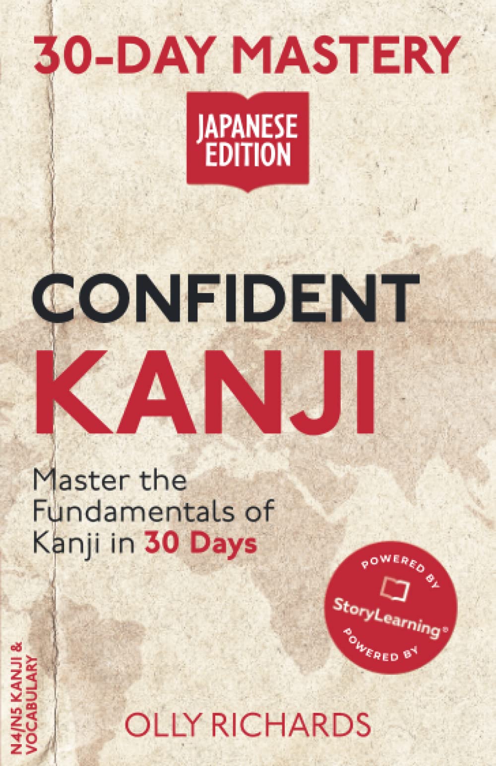 30-Day Mastery: Confident Kanji: Master the Fundamentals of Kanji in 30 Days (30-Day Mastery | Japanese Edition)