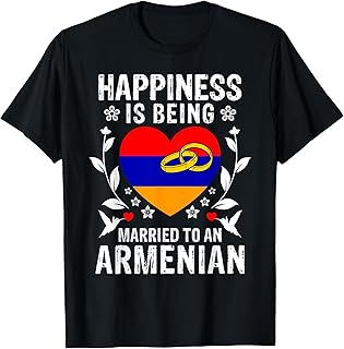Happiness is Being Married To an Armenian Husband Wife T-Shirt
