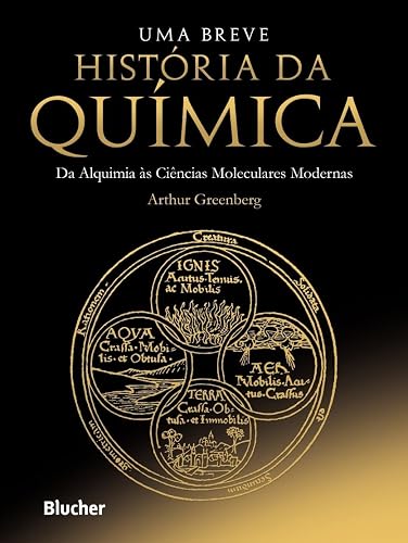Uma Breve História da Química: da Alquimia às Ciências Moleculares Modernas