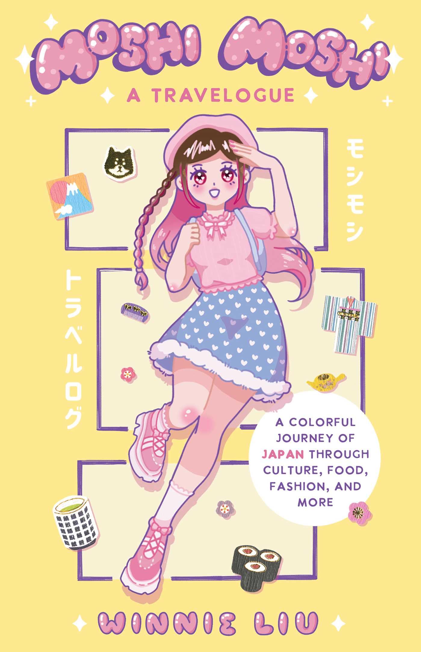 Moshi Moshi: A Travelogue: A Colorful Journey of Japan through Culture, Food, Fashion, and More