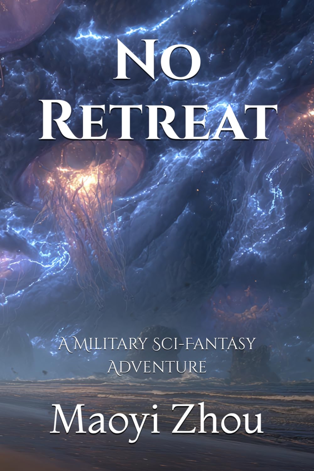 No Retreat: A Military Sci-Fantasy Adventure (Dead Iron)