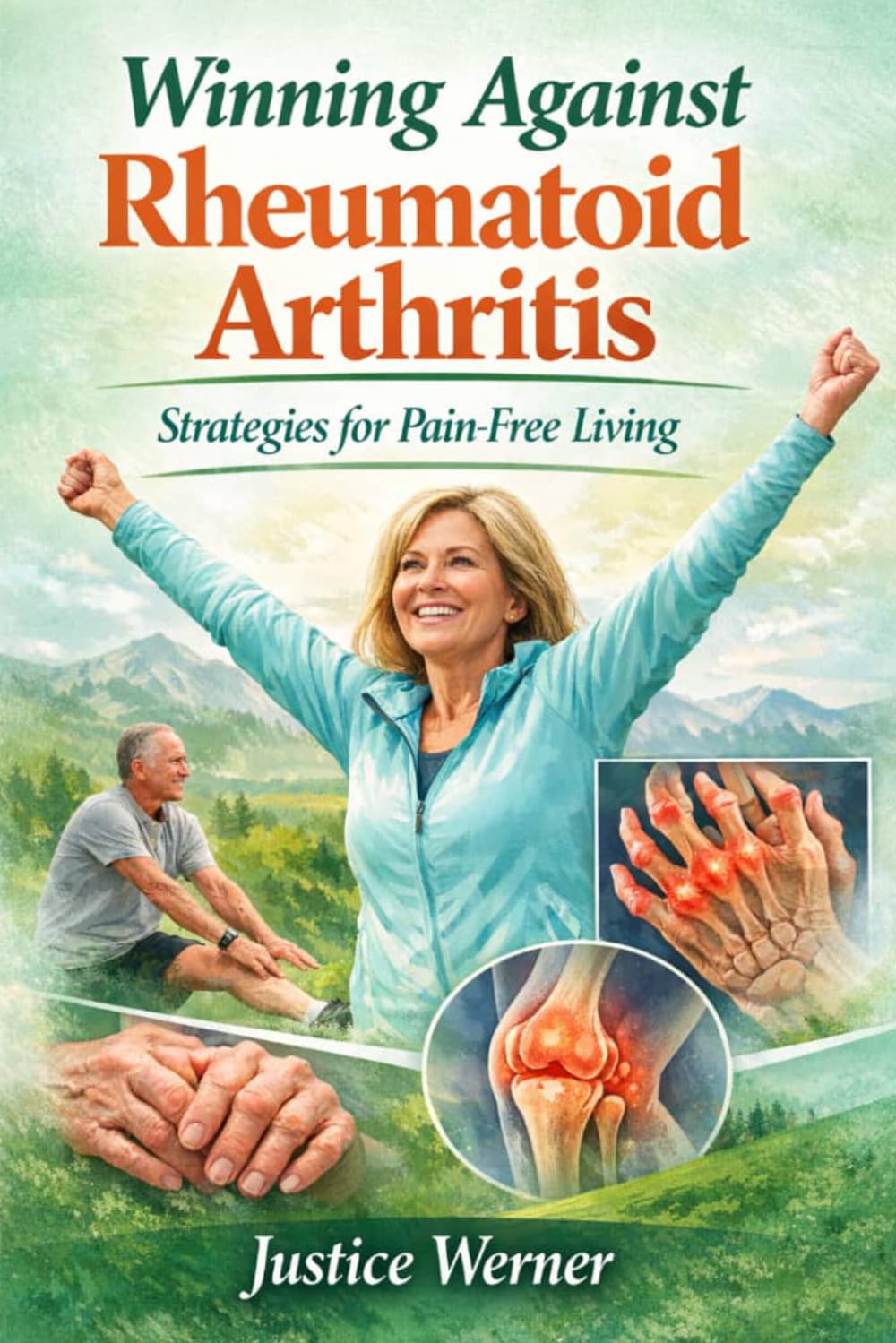Winning Against Rheumatoid Arthritis: Strategies for Pain-Free Living