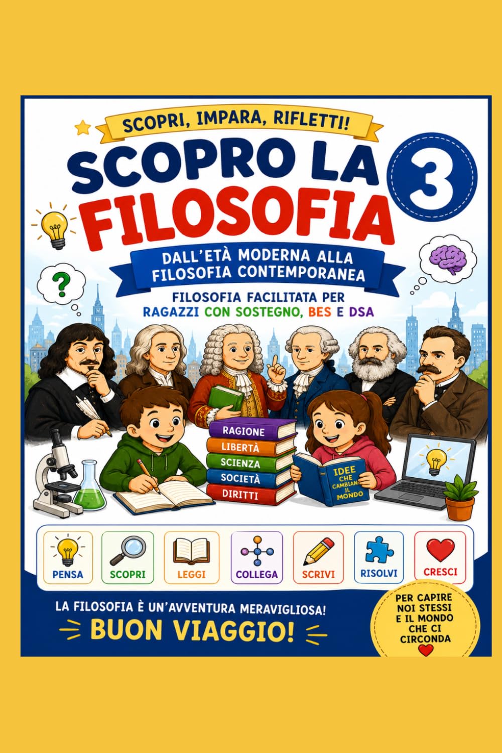 Scopro la filosofia 3: Dall'età moderna all'età contemporanea