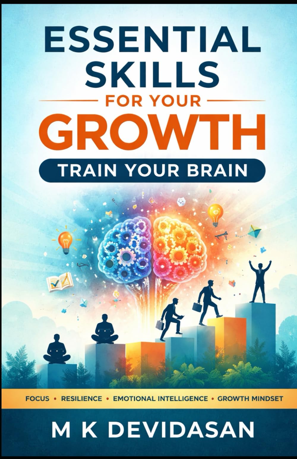Essential Skills for Your Growth: Train Your Brain