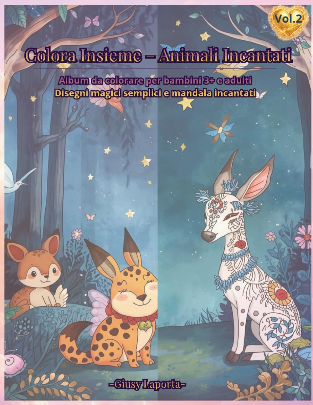 Colora Insieme – Animali Incantati - Vol. 2: Album da colorare per bambini 3+ e adulti Disegni magici semplici e mandala animali