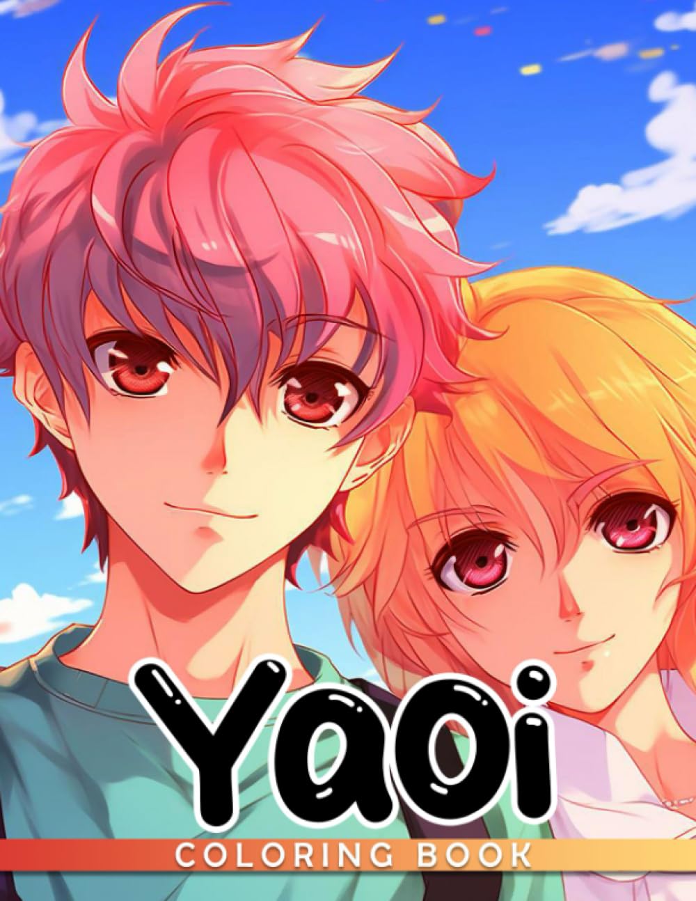 Yaoi Coloring Book: Super Cute Anime Boys Coloring Pages With Lovely Illustrations For Teens & Grown Ups Gift Idea For Manga Fans Relieving Stress & Relaxation