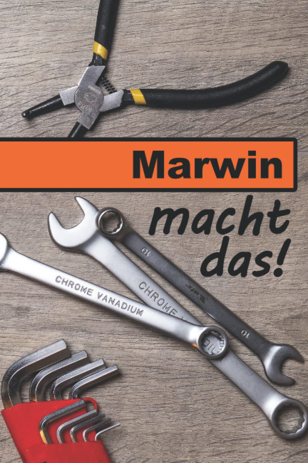 Marwin macht das!: Ein liniertes Notizbuch im Reparatur + Werkstatt Design | Tolles Geschenk für Marwin 🎁 (German Edition)