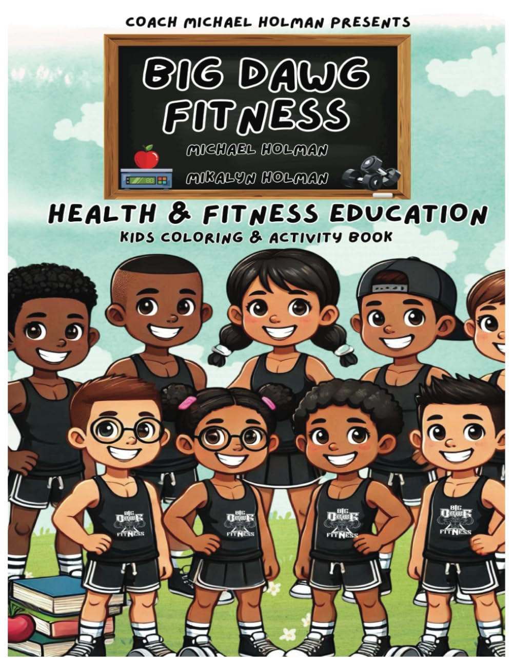 BIG DAWG FITNESS: HEALTH & FITNESS EDUCATION: KIDS ACTIVITY BOOK