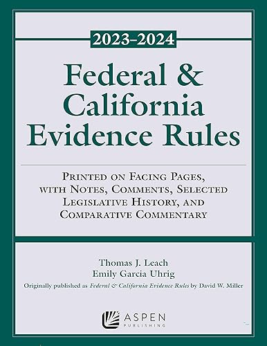 Federal and California Evidence Rules: 2023-2024 Supplement (Supplements)
