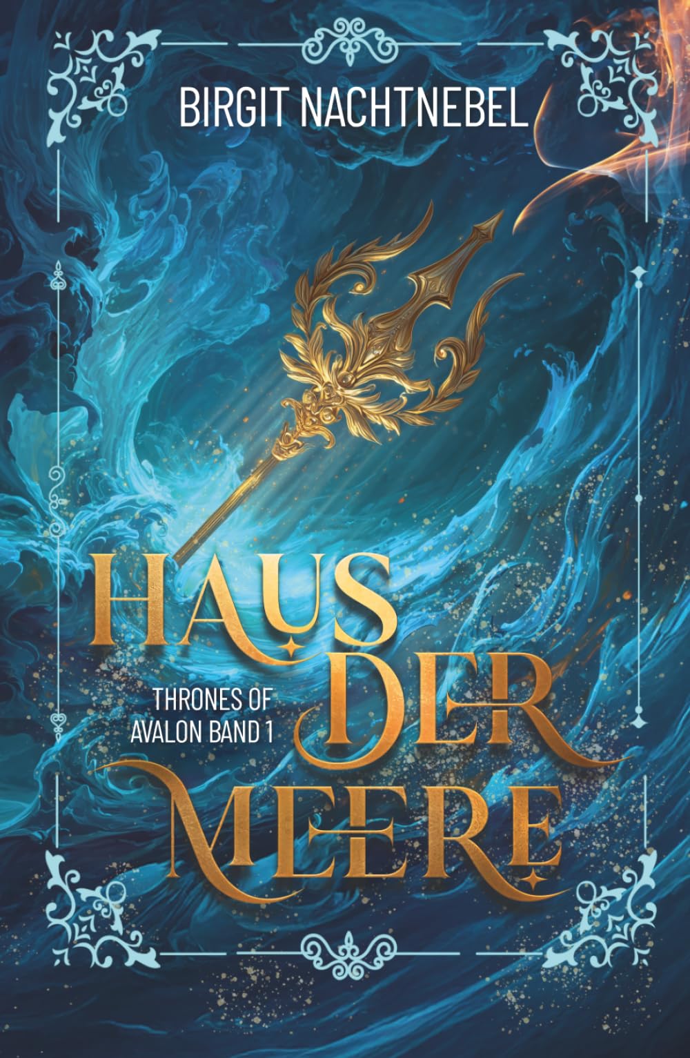 Haus der Meere: Buch 1, Epische Romantasy voller Magie, Intrigen und einer verbotenen Liebe (Thrones of Avalon Saga)