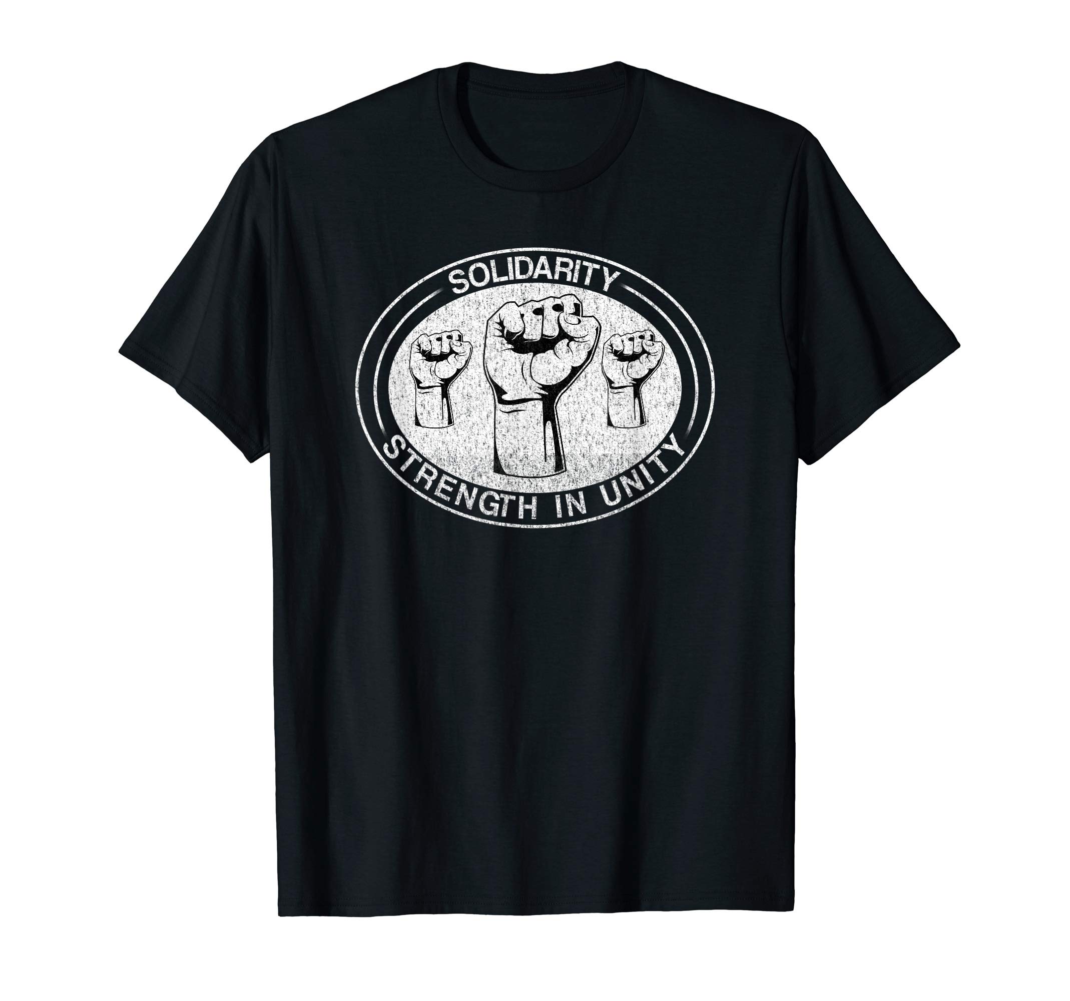 Solidarity Strength in Unity Pro Union Progressive T-Shirt T-Shirt