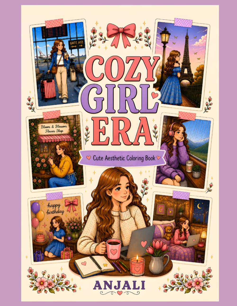 Cozy Girl Era: Cute Aesthetic Coloring Book with Cozy Moments, Travel Adventures, Self-Care, Fashion, Friendship, Birthday Celebrations, Winter Magic, and Relaxing Coloring Pages for Teens and Adults
