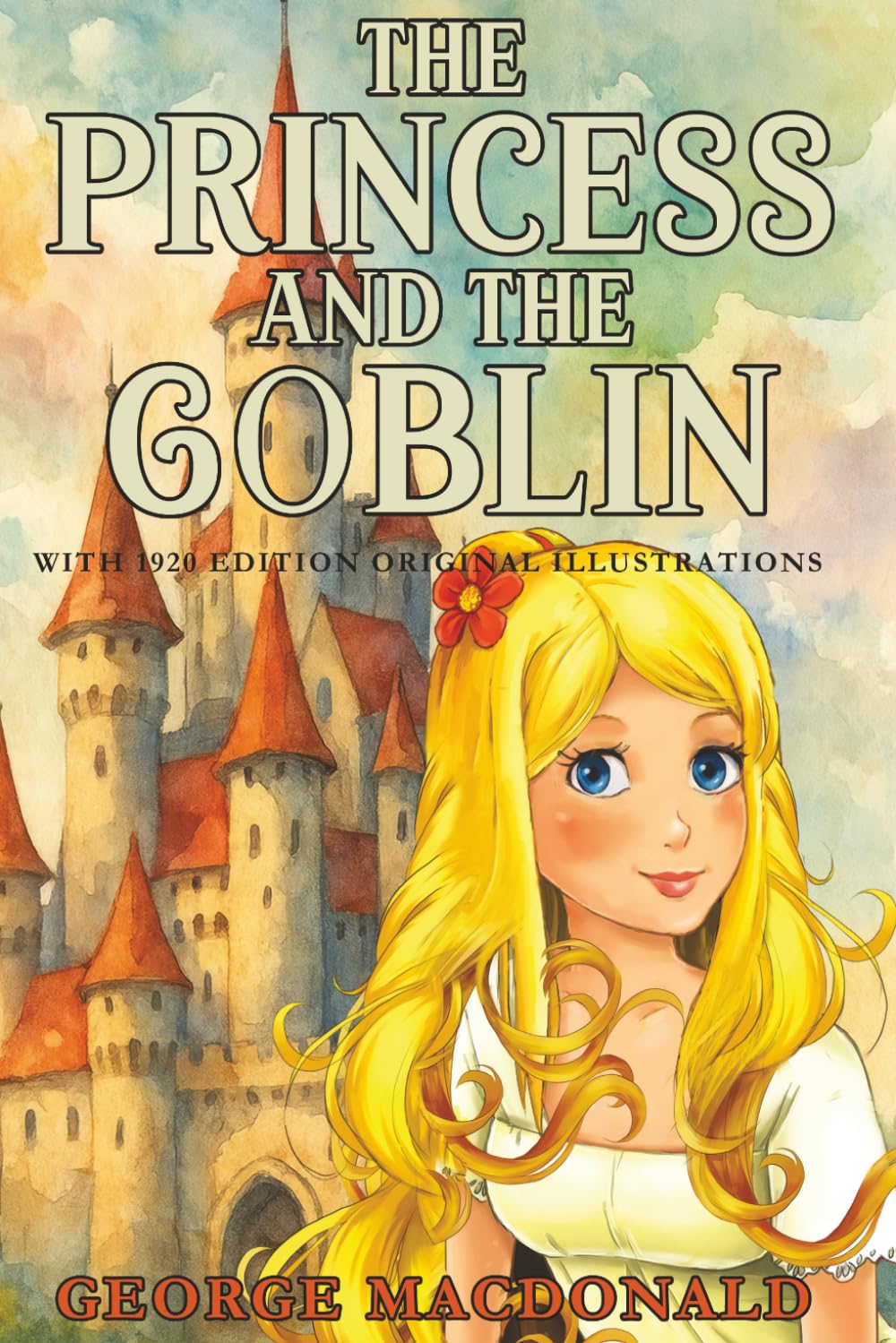 The Princess and the Goblin: With 1920 Edition Original Illustrations