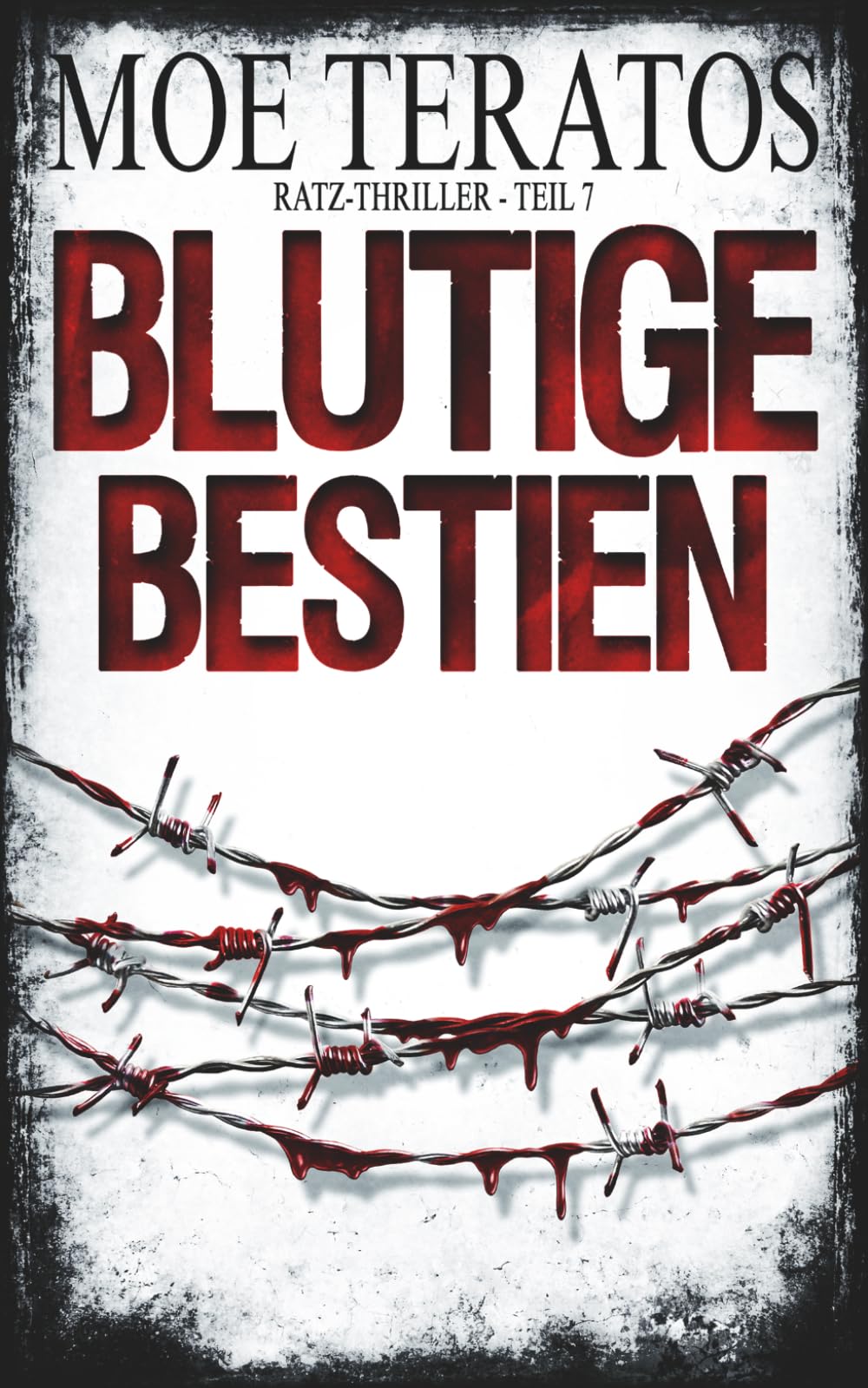 Blutige Bestien: Ratz-Thriller 7