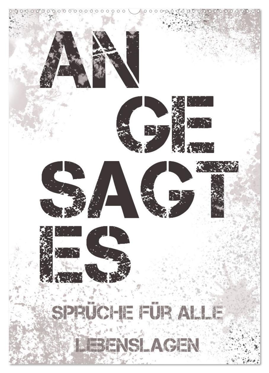 Angesagtes-Sprüche für alle Lebenslagen (Wandkalender 2026 DIN A2 hoch), CALVENDO Monatskalender: Witzige Sprüche für die Prise Humor im Alltag (CALVENDO Spass)