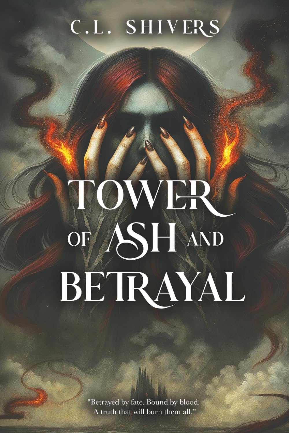 Tower of Ash and Betrayal: Betrayed by fate. Bound by blood. A truth that will burn them all.