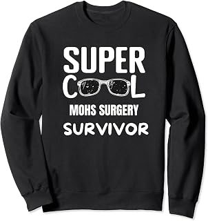 Mohs Surgery Patients Survivor Rehab Recovery Sweatshirt