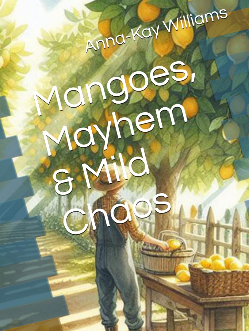 Mangoes, Mayhem & Mild Chaos