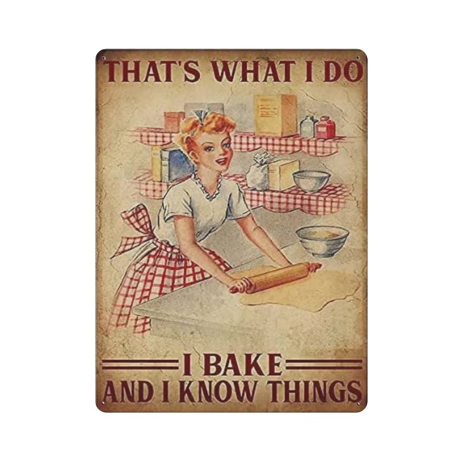 AOOEDM That's What I Do I Bake And I Know Things Vintage Metal Tin Sign for Home Coffee Shop Office Wall Art Metal Poster Garage Decor Man Cave Sign Inspirational Quote Wall Decor