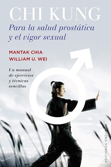 Chi kung para la salud prostática y el vigor sexua