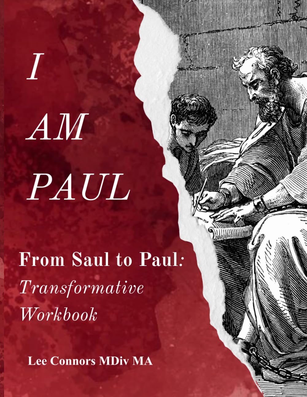 I AM PAUL: Transformative Workook: A Companion to the Textbook