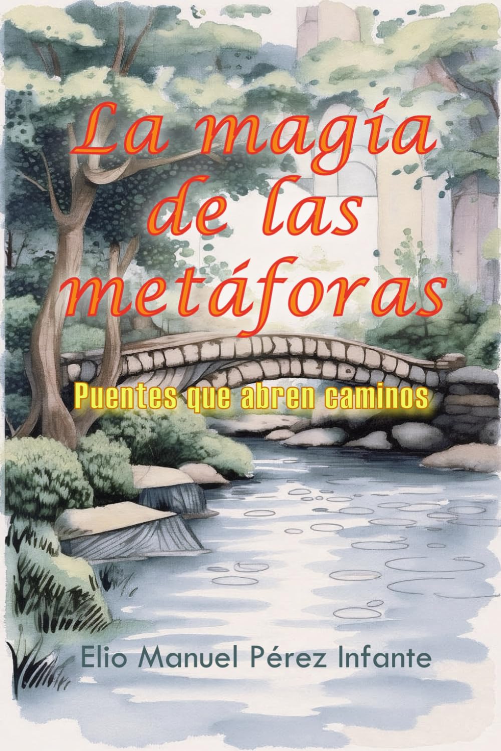 La magia de las metáforas: Puentes que abren caminos