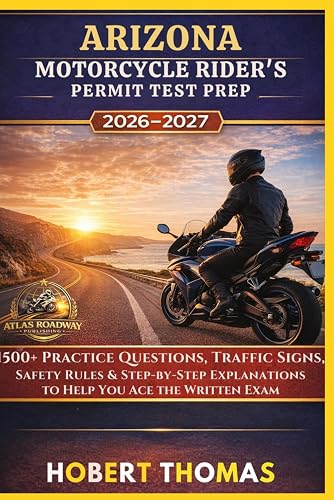 ARIZONA MOTORCYCLE RIDER S PERMIT TEST PREP 2026/2027: 1500+ Practice