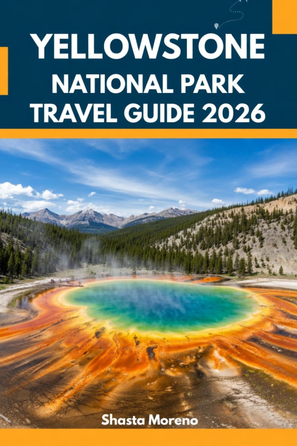 YELLOWSTON NATIONAL PARK TRAVEL GUIDE 2026