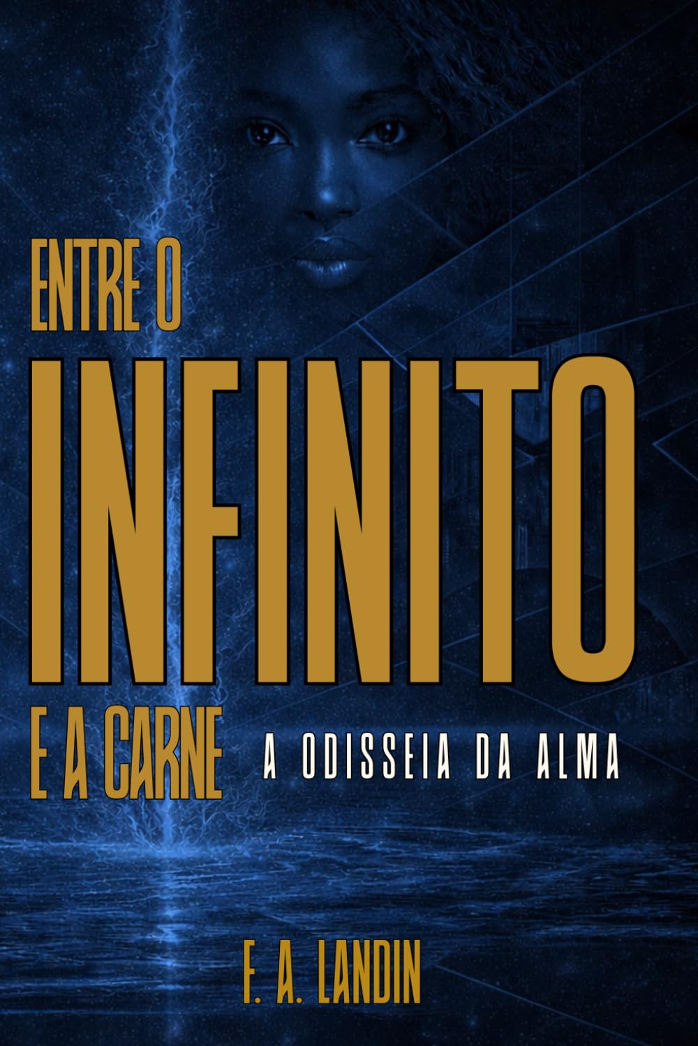 Entre o Infinito e a Carne: A odisseia da alma
