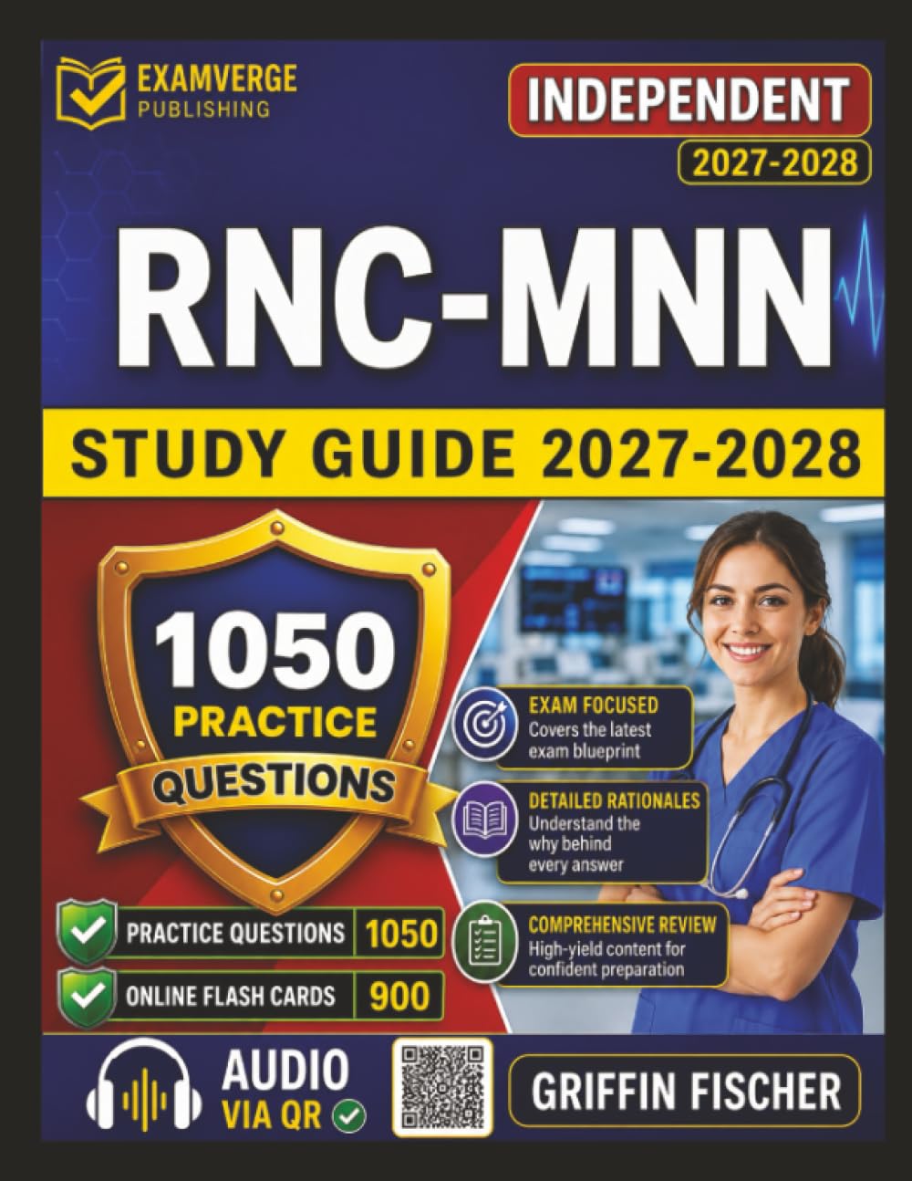 Independent RNC-MNN Study Guide 2027-2028: Focused Preparation with 1050 Exam-Style Questions And Full Rationales for Maternal Newborn Nursing Certification