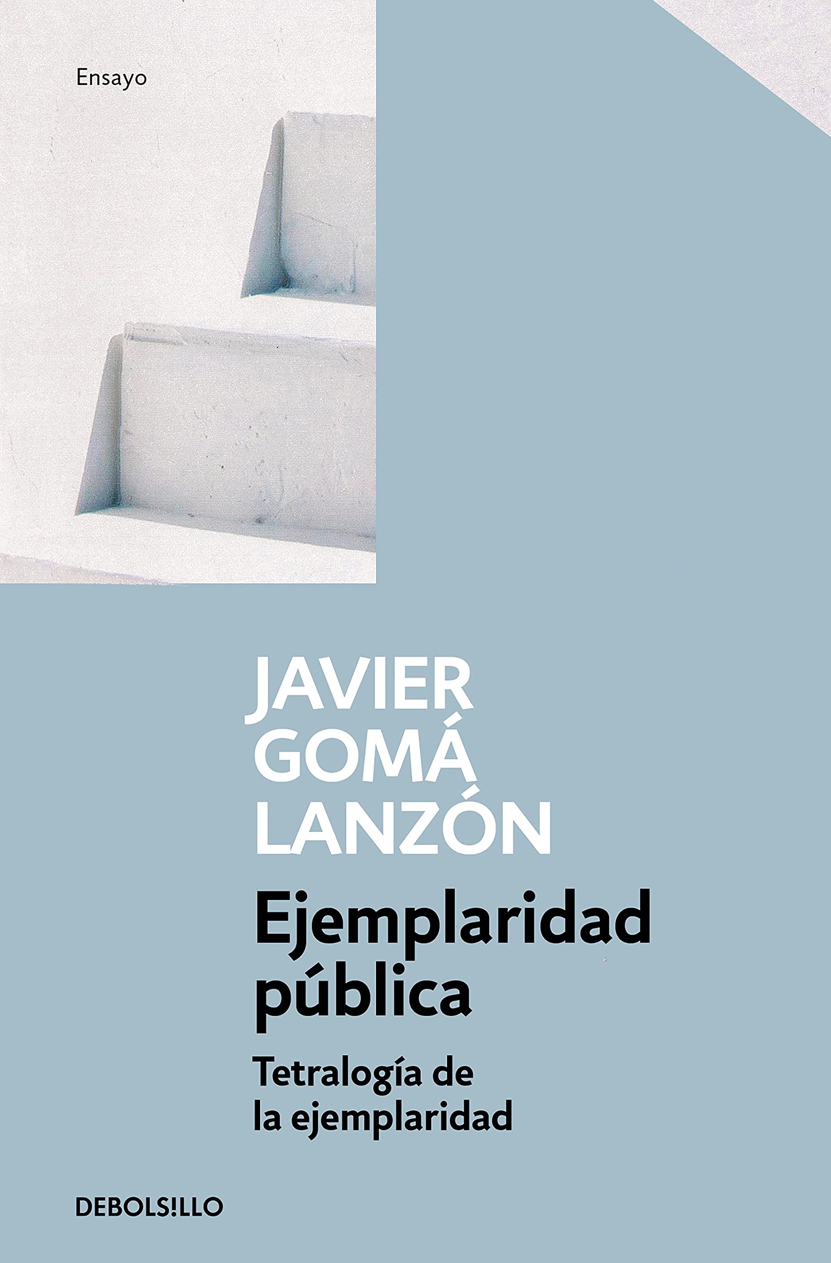 Ejemplaridad pública (Tetralogía de la ejemplaridad) (Ensayo | Filosofía)