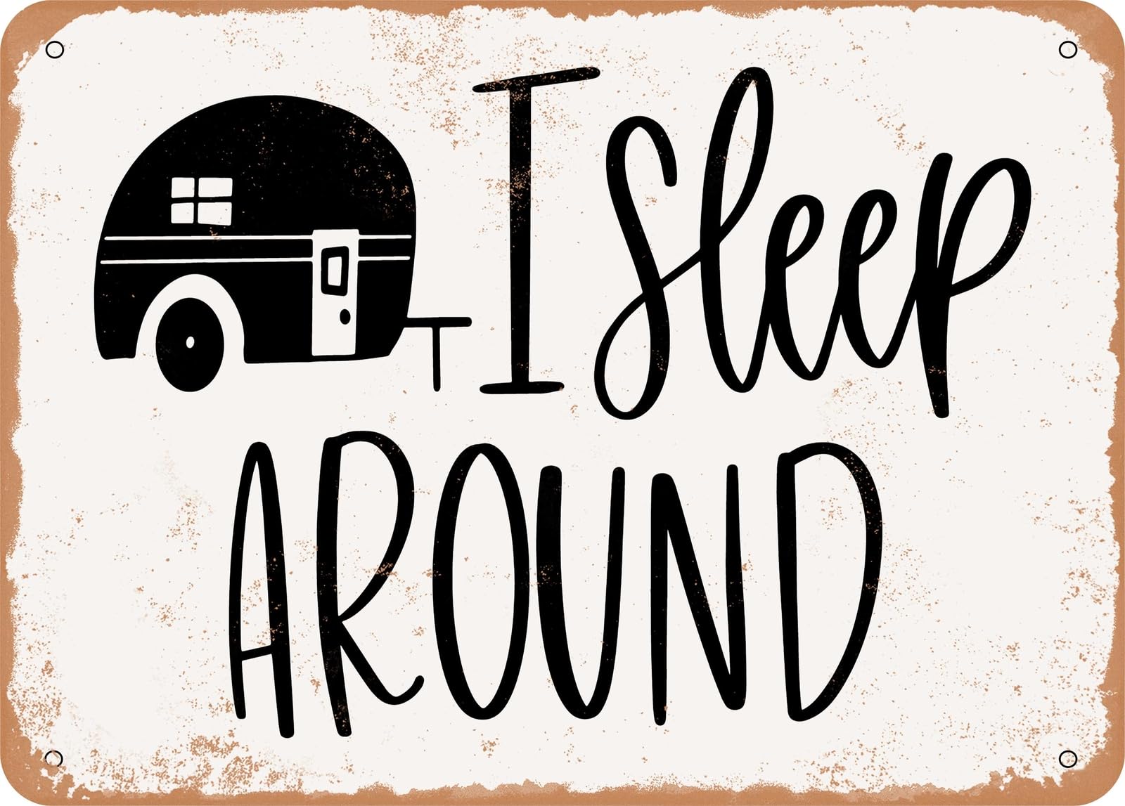Metal Sign - I Sleep Around - Vintage Look Sign home decor