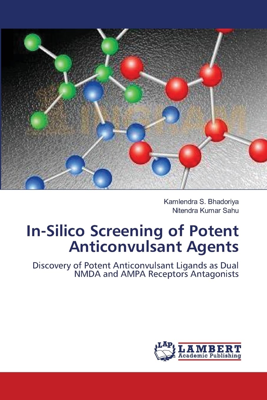 In-Silico Screening of Potent Anticonvulsant Agents: Discovery of Potent Anticonvulsant Ligands as Dual NMDA and AMPA Receptors Antagonists