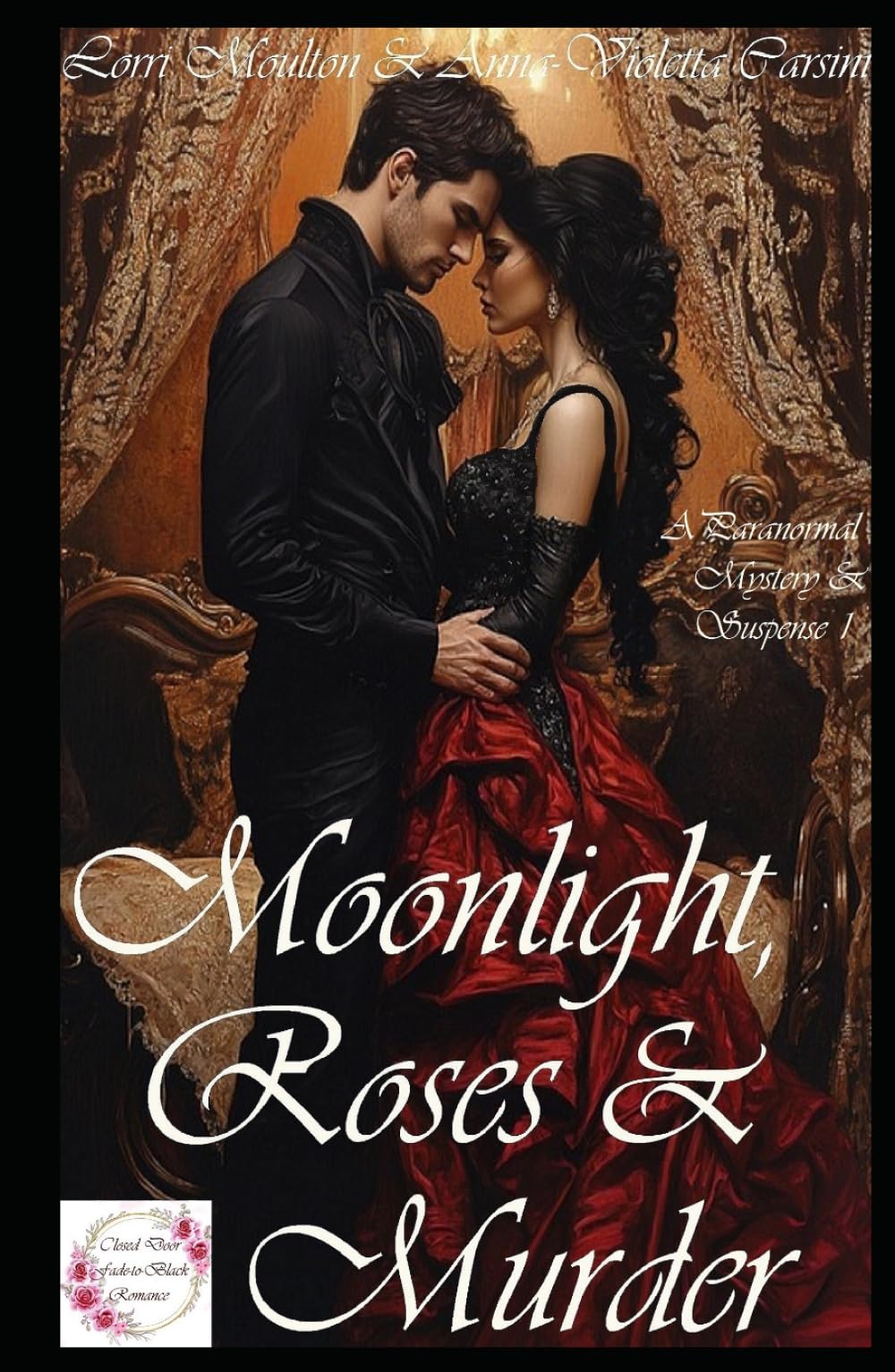 Moonlight, Roses & Murder (A Paranormal Mystery & Suspense)