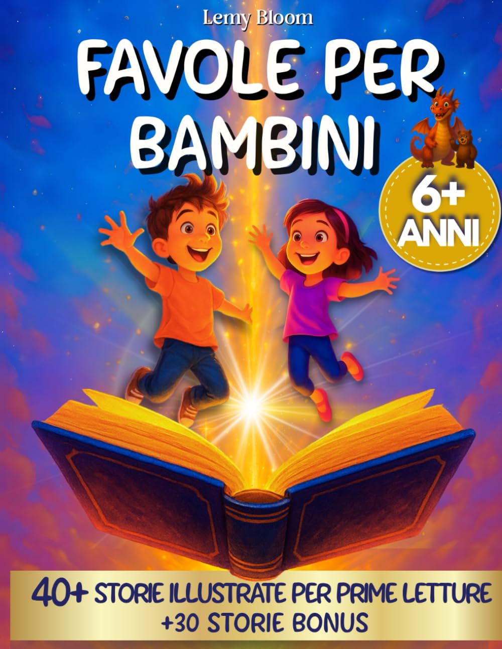 Favole per Bambini dai 6 Anni: 40+ Storie Illustrate a Colori per Prime Letture Facili e Divertenti