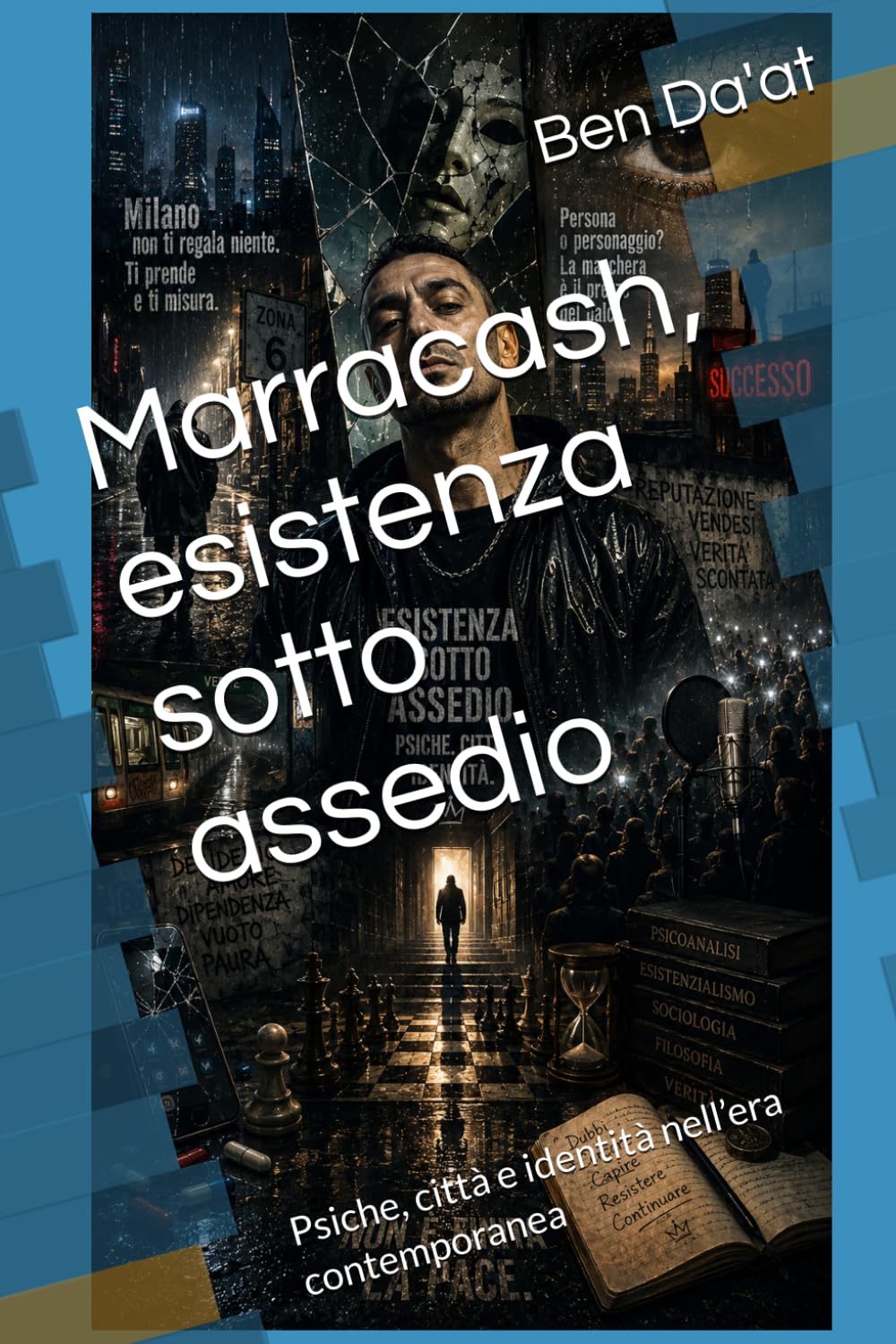 Marracash, esistenza sotto assedio: Psiche, città e identità nell’era contemporanea (Filosofia in rima)