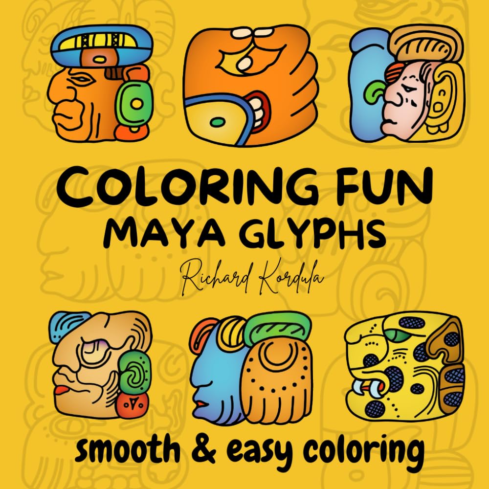 Coloring fun Maya glyphs: Coloring book for all ages, Authentic mayan glyphs (smooth and easy coloring)