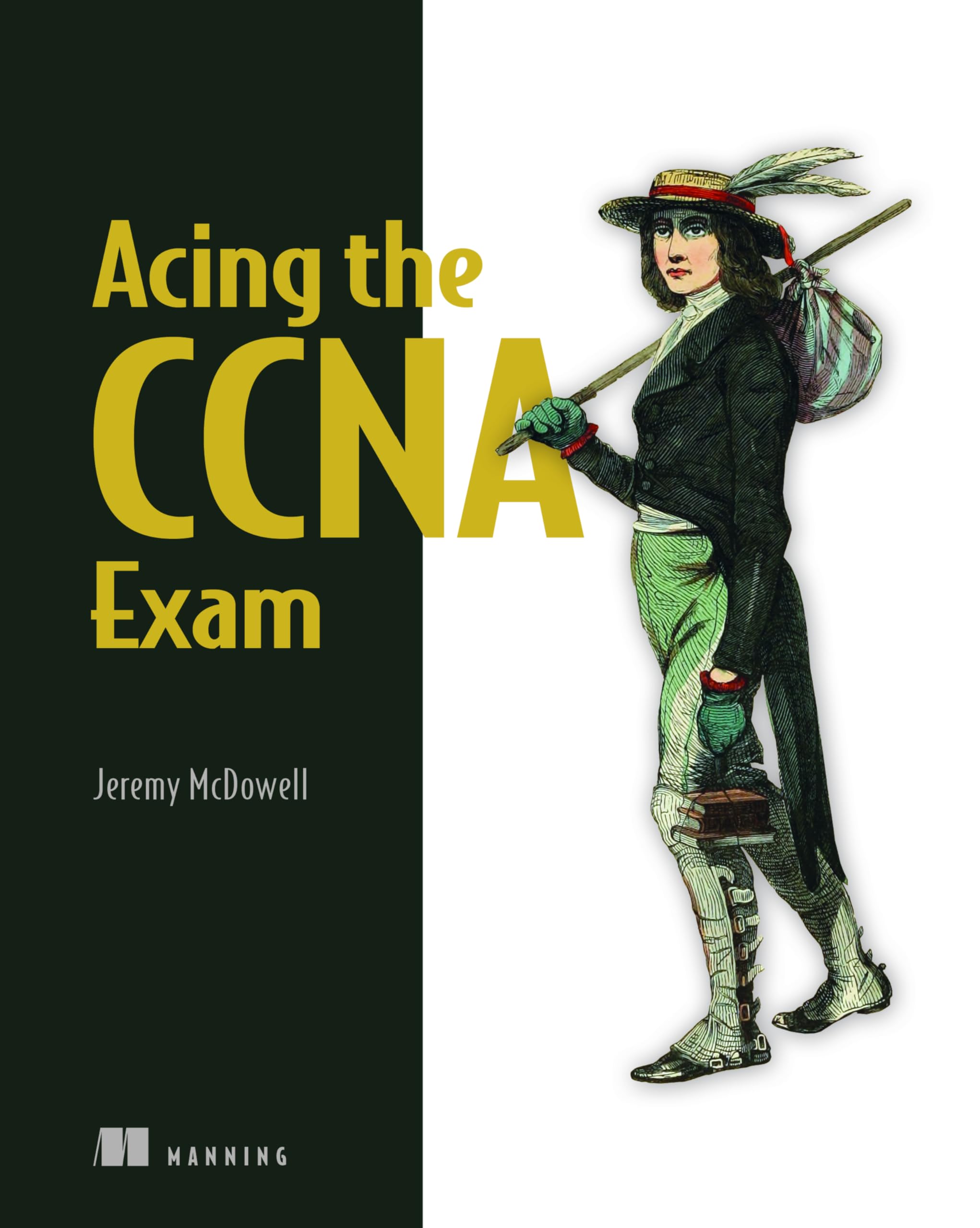 Acing the CCNA Exam, Volume 2: Advanced Networking and Security (2)