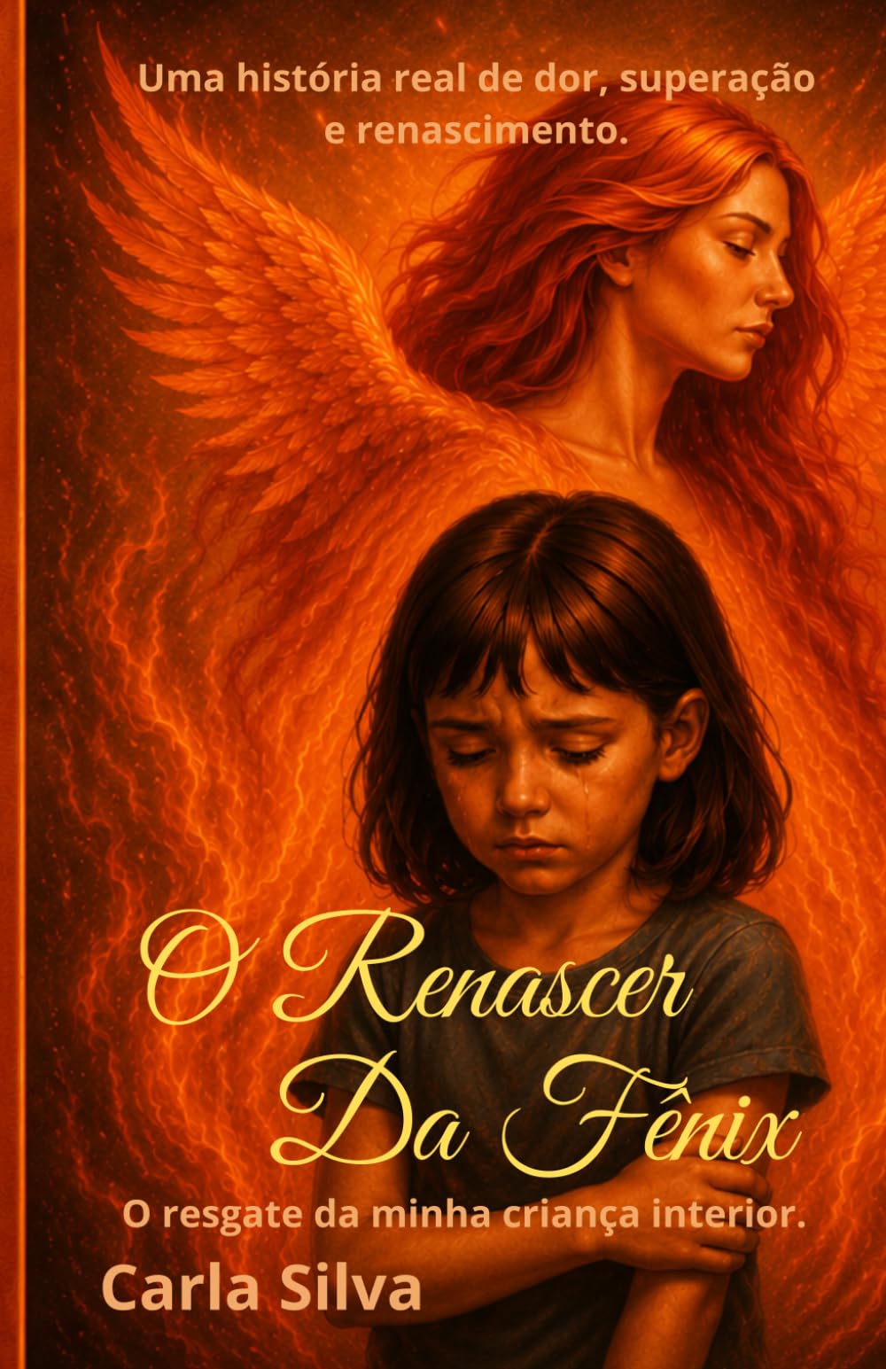 O Renascer da Fênix: O resgate da minha criança interior