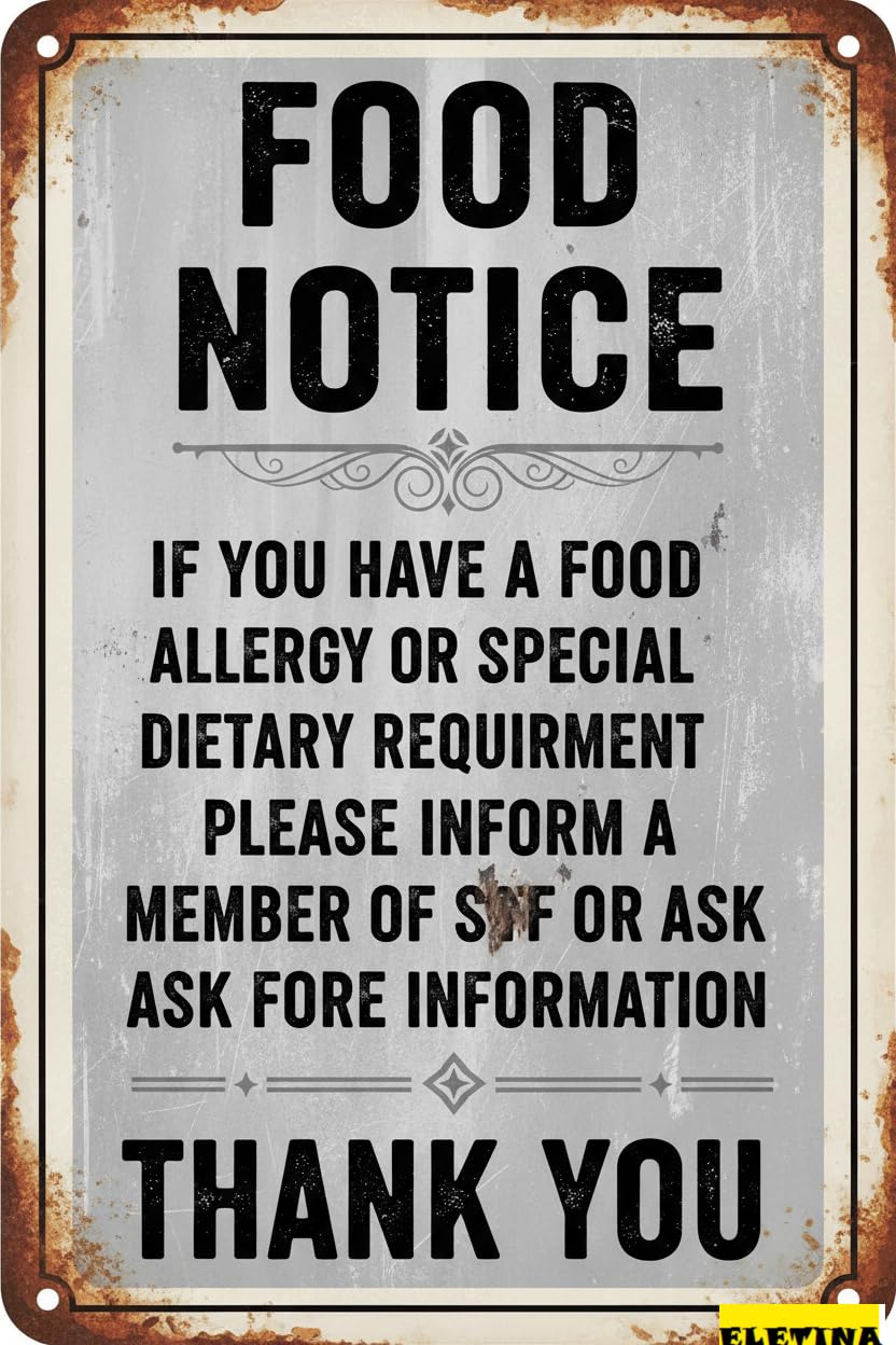 Vintage Metal Tin Sign Food Allergy Food Allergy Notice If You Have A Food Allerdy Or Special Dietary Requirement Plaque 8x12 Inches