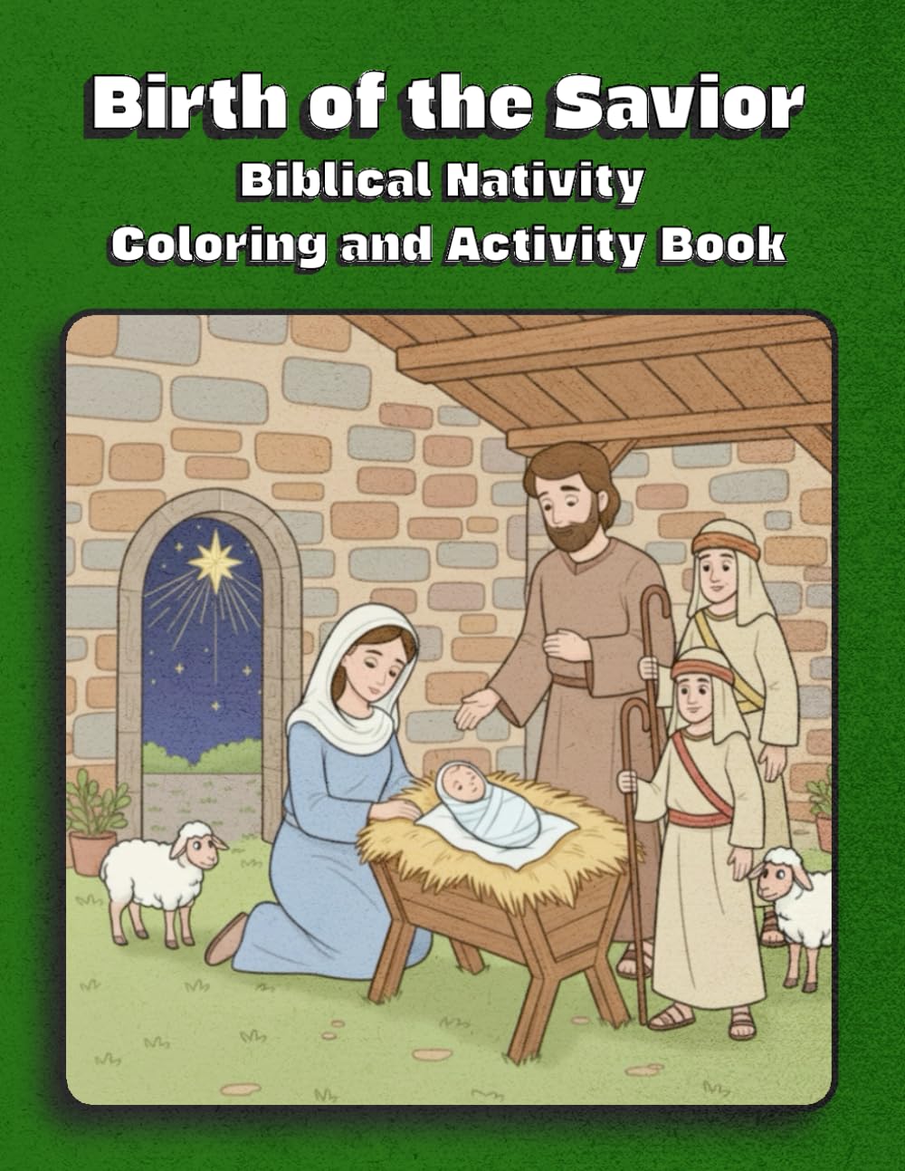 Birth of the Savior Biblical Nativity Coloring and Activity Book: Bold and Simple About Birth of Jesus, Christian Christmas Story, Christmas Bible ... Coloring Pages … Gift for Holidays, Stockings