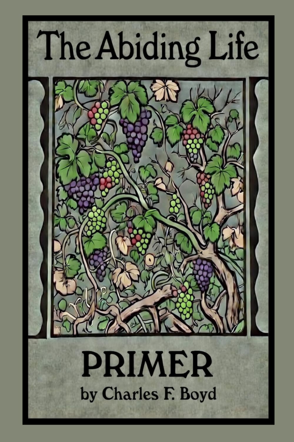 The Abiding Life Primer: Jesus in me, living His life through me, for the sake of others
