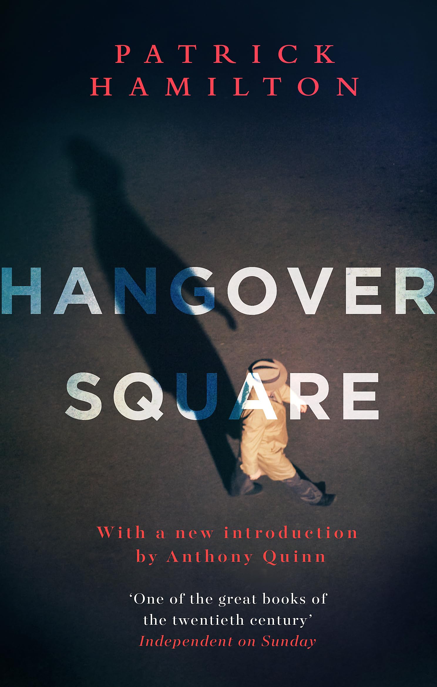 Hangover Square By Patrick Hamilton, Anthony Quinn