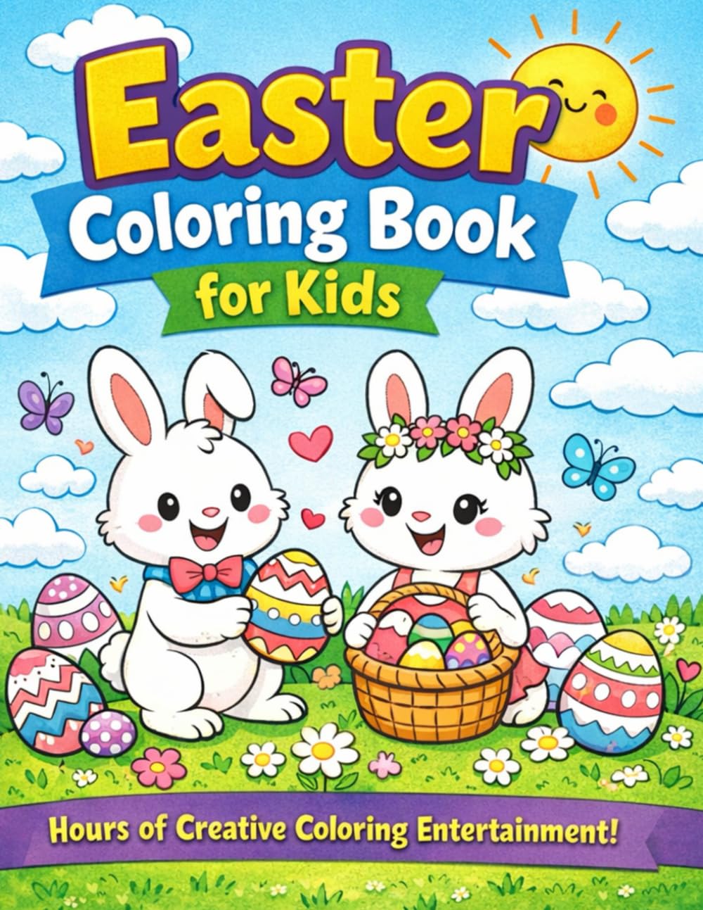 Easter Coloring Book for Kids: Cute Bunnies Easter Eggs and Fun Spring Coloring Pages