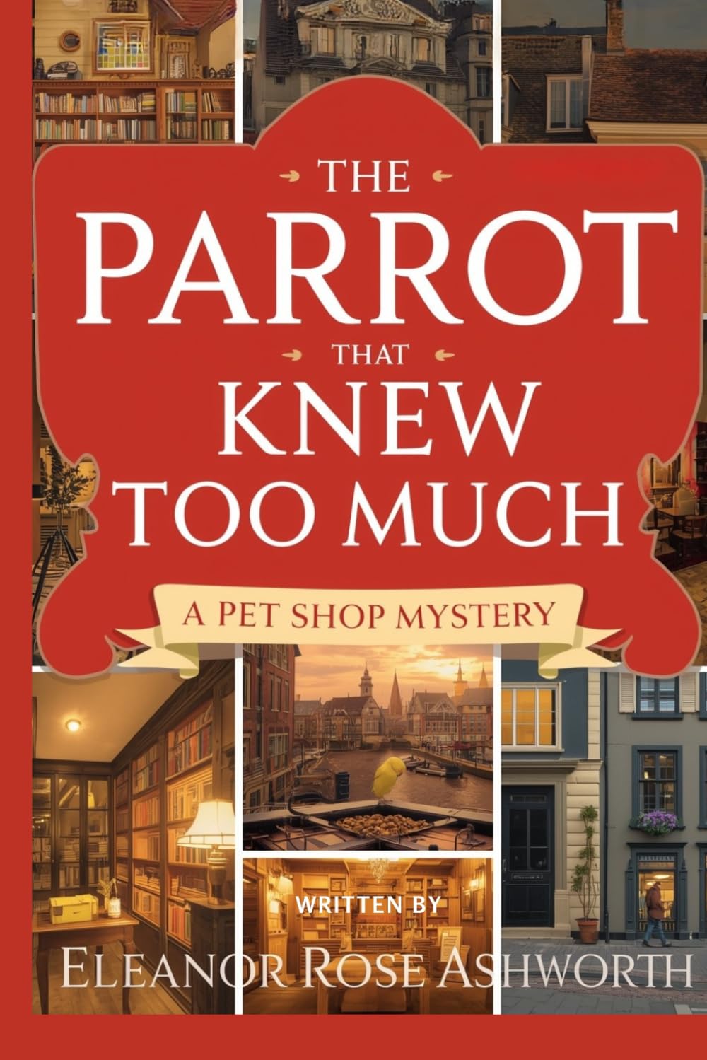 The Parrot That Knew Too Much: A Pet Shop Mystery