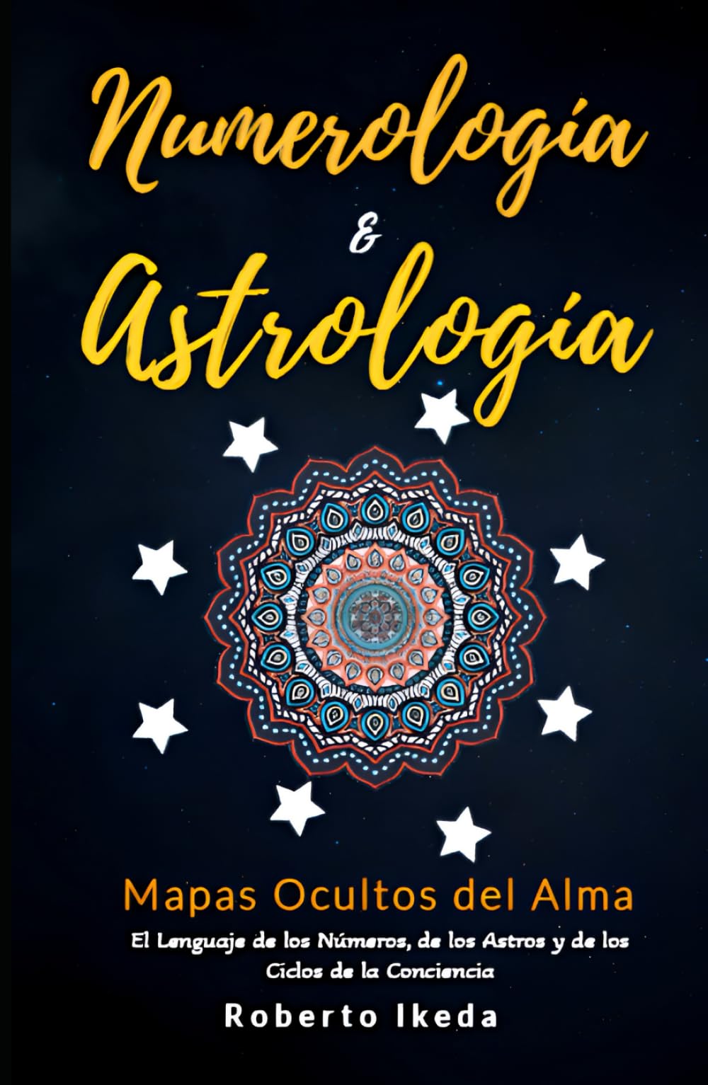 Numerología & Astrología: Mapas Ocultos del Alma (Numerología & astrología — El despertar del alma)